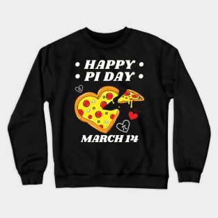Happy Pi Day March 14 Heart Pizza Crewneck Sweatshirt